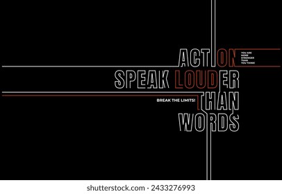 Action speak louder than words, modern and stylish motivational quotes typography slogan. Abstract design illustration vector for print tee shirt, banner, print, typography, poster and other uses. 