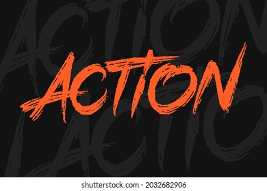 Action vector inscription. Unique original handwritten lettering