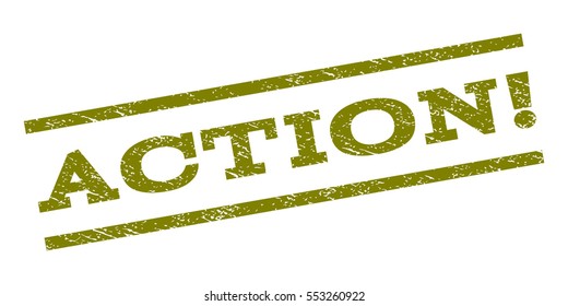 Action! watermark stamp. Text tag between parallel lines with grunge design style. Rubber seal stamp with unclean texture. Vector olive color ink imprint on a white background.