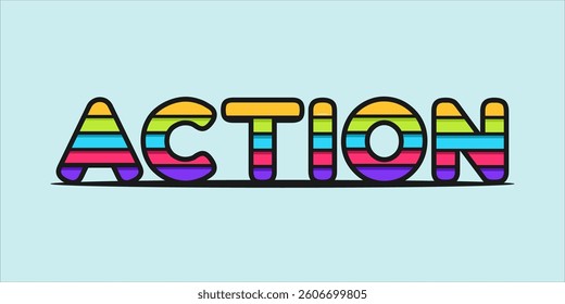 Action is the word on the image. The word is modern typography. The word is written in a bold font