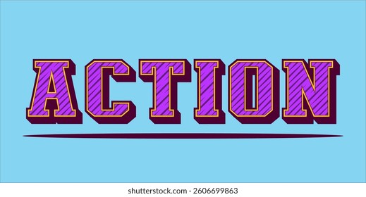 Action is the word on the image. The word is modern typography. The word is written in a bold font