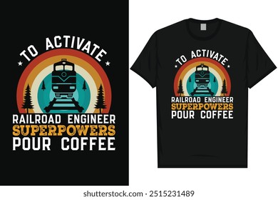 Para activar el ingeniero ferroviario superpoderes viaje en tren viaje en tren tren trenes de ferrocarril tipografía vintage, diseño gráfico de camiseta