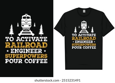 Para activar el ingeniero ferroviario superpoderes viaje en tren viaje en tren tren trenes de ferrocarril tipografía vintage, diseño gráfico de camiseta