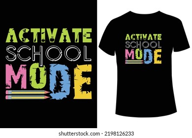 ACTIVATE SCHOOL MODE t-shirt design, School T-shirt Design Vector Template