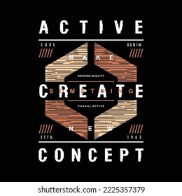 active create concept, slogan typography graphic vector t shirt design, motivational , wall murals