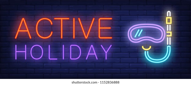 Active holiday neon text with diving mask and snorkel. Summer vacation and tourism concept. Advertisement design. Night bright neon sign, colorful billboard. Vector illustration in neon style.
