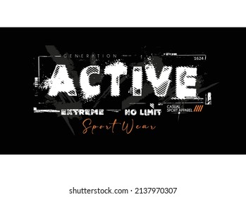 Active lettering slogan, graphic typography vector t shirt design, abstract texture, good for casual style, graphics, posters, prints, postcards, hoodies on black background.