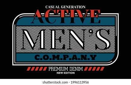 Active mens company.Modern typography design in vector illustration.Clothing,t-shirt,apparel and other uses.