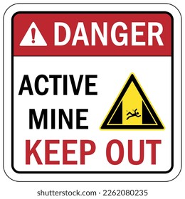 Active mine site warning sign and labels