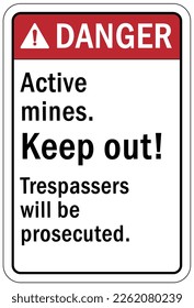 Active mine site warning sign and labels