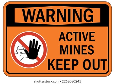 Active mine site warning sign and labels