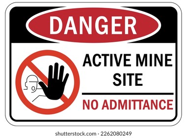 Active mine site warning sign and labels