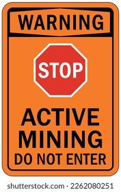 Active mine site warning sign and labels