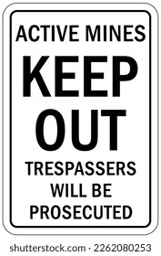 Active mine site warning sign and labels