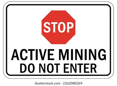 Señal de advertencia y etiquetas del sitio de minas activo