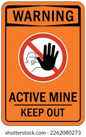 Active mine site warning sign and labels