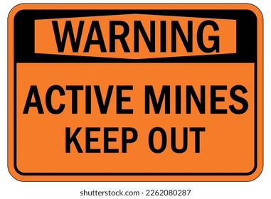Active mine site warning sign and labels