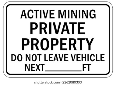 Active mine site warning sign and labels