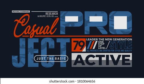 Active project, modern and stylish typography slogan for t-shirt. Abstract design with the camouflage and the lines style. Vector print, typography, poster. Global swatches.