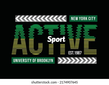 Active sport, new york city brooklyn, typography graphic design, for t-shirt prints, vector illustration