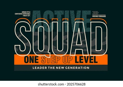 Active squad, modern and stylish typography slogan. Colorful abstract design with lines style. Vector illustration for print tee shirt, background, typography, poster and more.