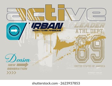 active typography print tee, grunge Tee, art Tee, active typography print tee, typography street art graffiti slogan print with grunge, t shirt graphics print vector design.eps8