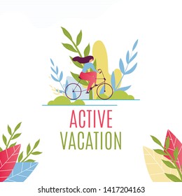 Active Vacation Lettering. Motivate Flat Banner. Cartoon Pretty Woman Character Cycling in Park. Vector Illustration with Natural Design. Inspiration for Outdoors Activities and Healthy Lifestyle