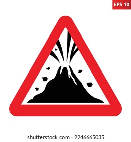 Active volcano zone warning sign. Vector illustration of red triangle sign with volcano erupting icon inside. Lava, volcanic ash and gases. Caution ejecting rocks and lava. Dangerous area.