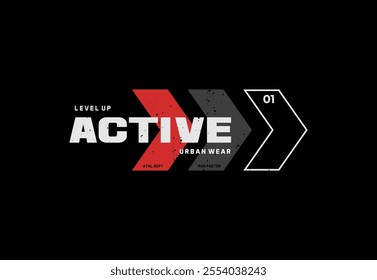 active wear typography slogan for t-shirt. Vector print, typography, poster. 