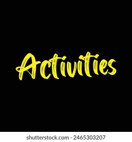 activities text on black background.