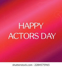 actors day. Design suitable for greeting card poster and banner