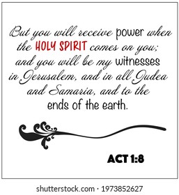 Acts 1:8 - receive power from Holy Spirit, witnesses in Jerusalem, Judea, Samaria and ends of the earth vector on white background for Christian encouragement from the New Testament Bible scriptures.	