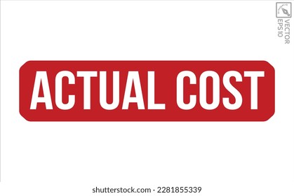 Actual Cost stamp red rubber stamp on white background. Actual Cost stamp sign. Actual Cost stamp.