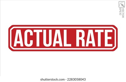 Actual Rate rubber stamp on white background. Actual Rate Rubber Stamp.