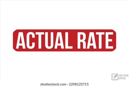 Actual Rate rubber stamp on white background. Actual Rate Rubber Stamp.