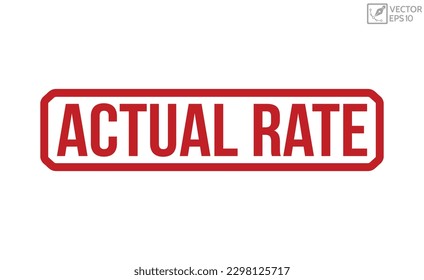 Actual Rate rubber stamp on white background. Actual Rate Rubber Stamp.