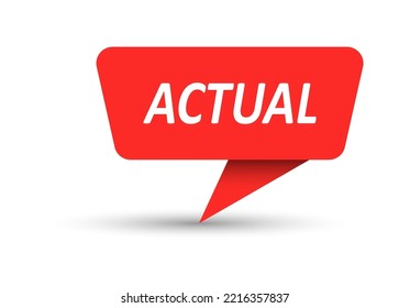 Actual. Vector banner, pointer, sticker, label or speech bubble. Template for websites, applications and creative ideas. Vector design