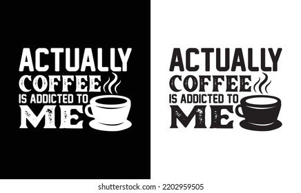 Diseño de camisetas de Coffee Quote, tipografía