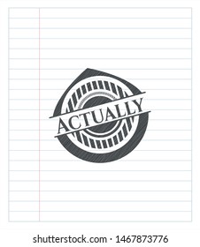 Actually emblem draw with pencil effect. Vector Illustration. Detailed.