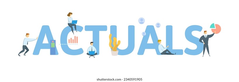 Actuals. Concept with keyword, people and icons. Flat vector illustration. Isolated on white.