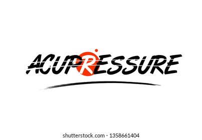 acupressure text word on white background with red circle suitable for card icon or typography logo design