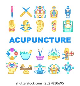 acupuncture needles therapy icons set vector. meridian holistic, wellness balance, energy qi, traditional chinese medicine healing acupuncture needles therapy color line illustrations