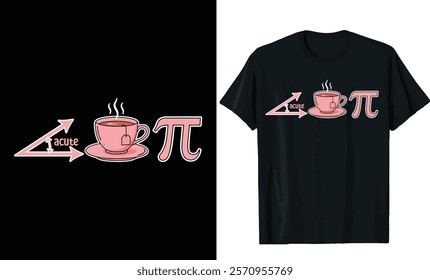 Acute Tea Pi Math Pun Design