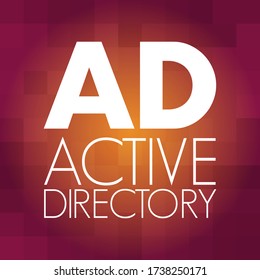 AD - Active Directory is a database and set of services that connect users with the network resources they need to get their work done, acronym concept background