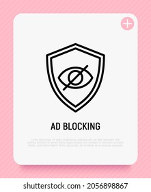 Ad blocking thin line icon, eye crossed out on shield. Modern vector illustration.