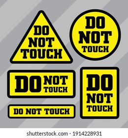 Ad. Danger sign. Do not touch. Vector square, circle, triangle, rectangle.