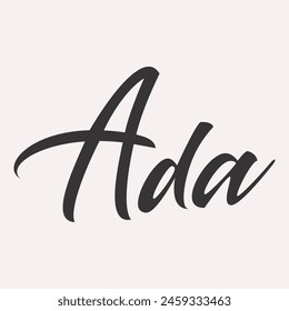 Ada. English name handwritten inscription. hand drawn lettering. High quality calligraphy card. Vector illustration.