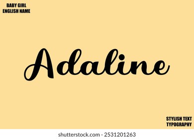 Adaline Nome Feminino - em Texto de Tipografia Cursiva Elegante