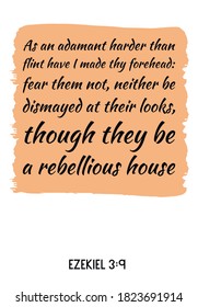 As an adamant harder than flint have I made thy forehead fear them not. Bible verse quote