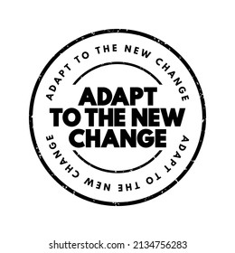 Adapt To The New Change text stamp, concept background